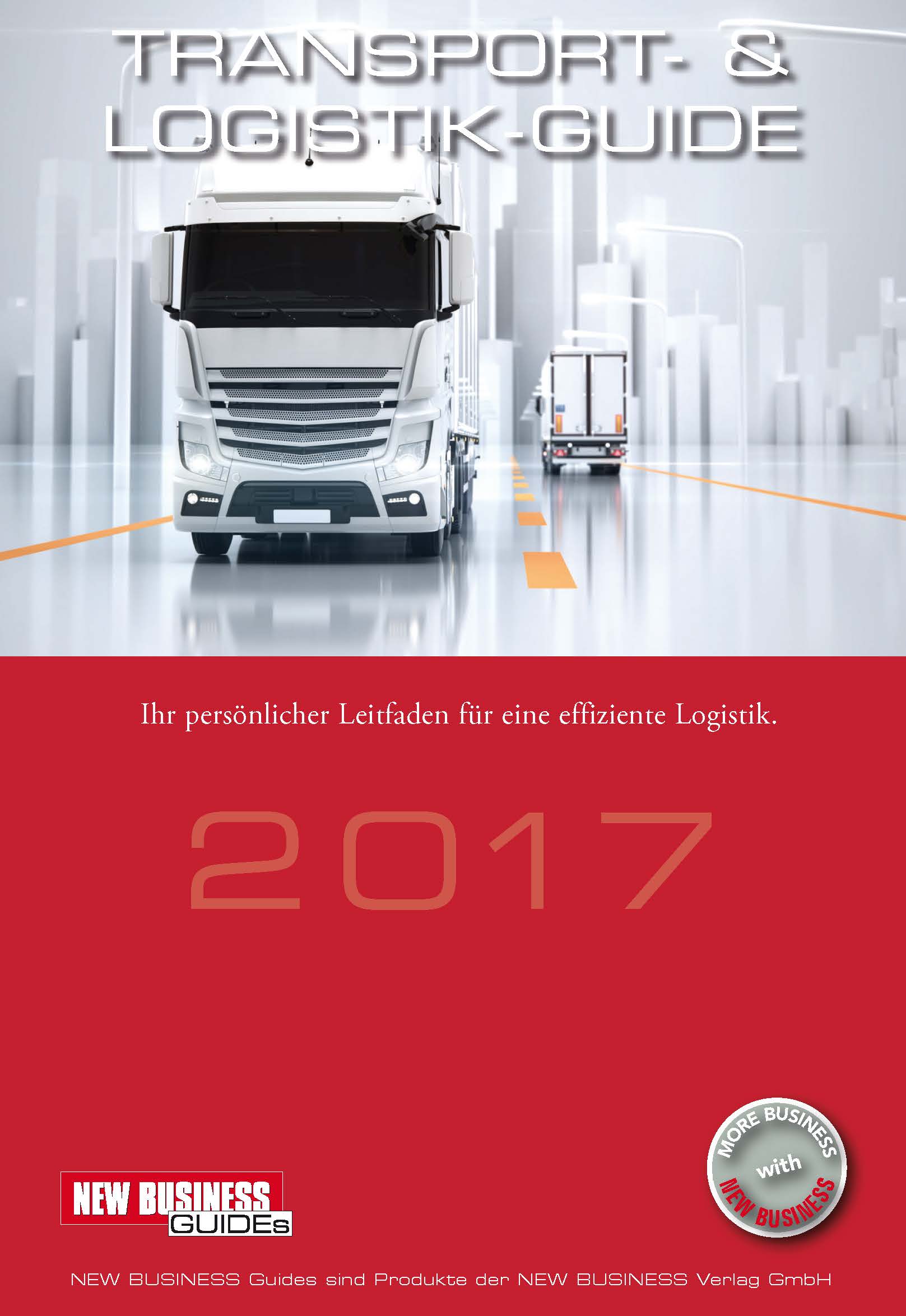 Cover: NEW BUSINESS Guides - TRANSPORT- & LOGISTIK GUIDE 2017